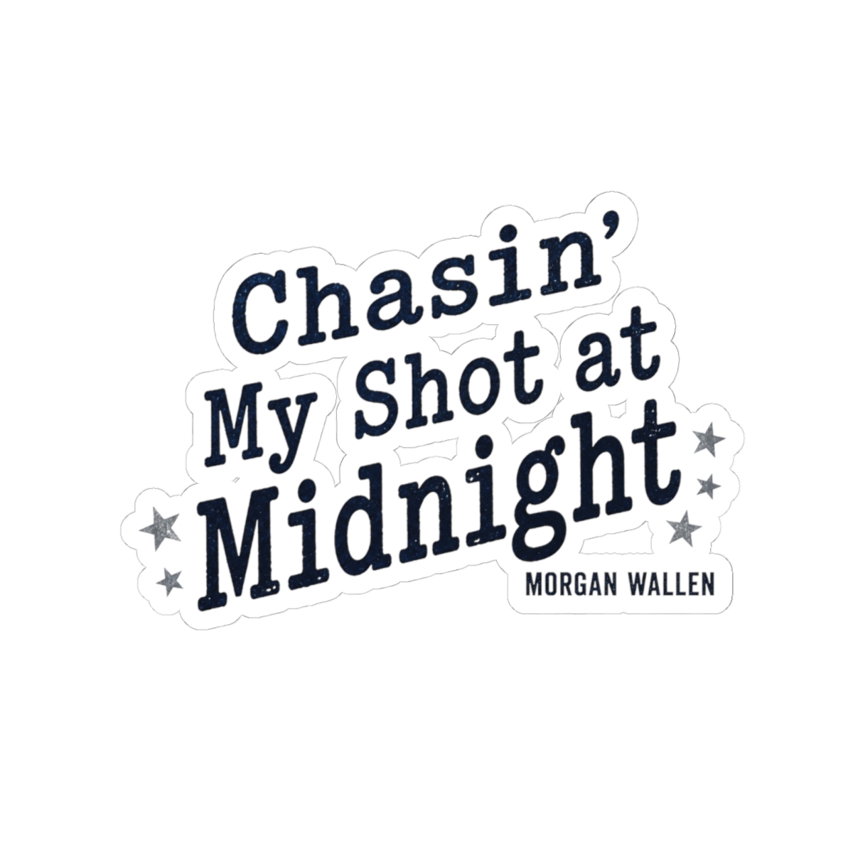 Morgan Wallen "Chasin" Sticker