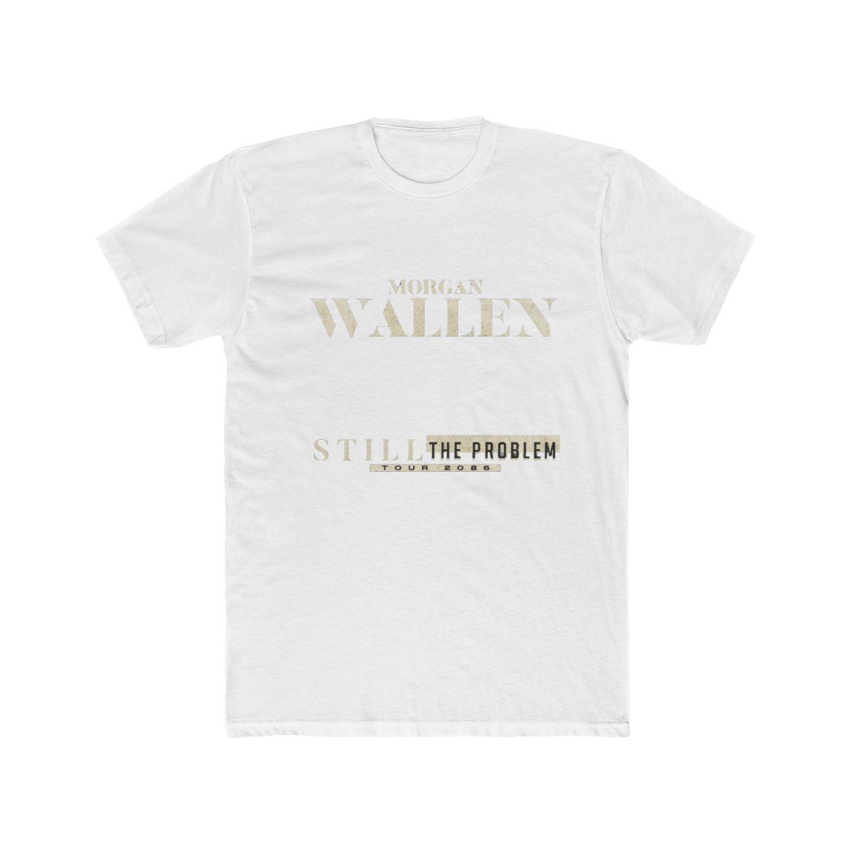 Morgan Wallen Still The Problem Tour 2026 Morgan Wallen Country Music T Shirt - Official t-shirts merchandise